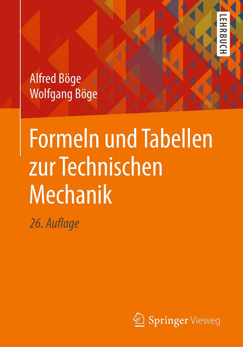 Formeln und Tabellen zur Technischen Mechanik Business & Technology