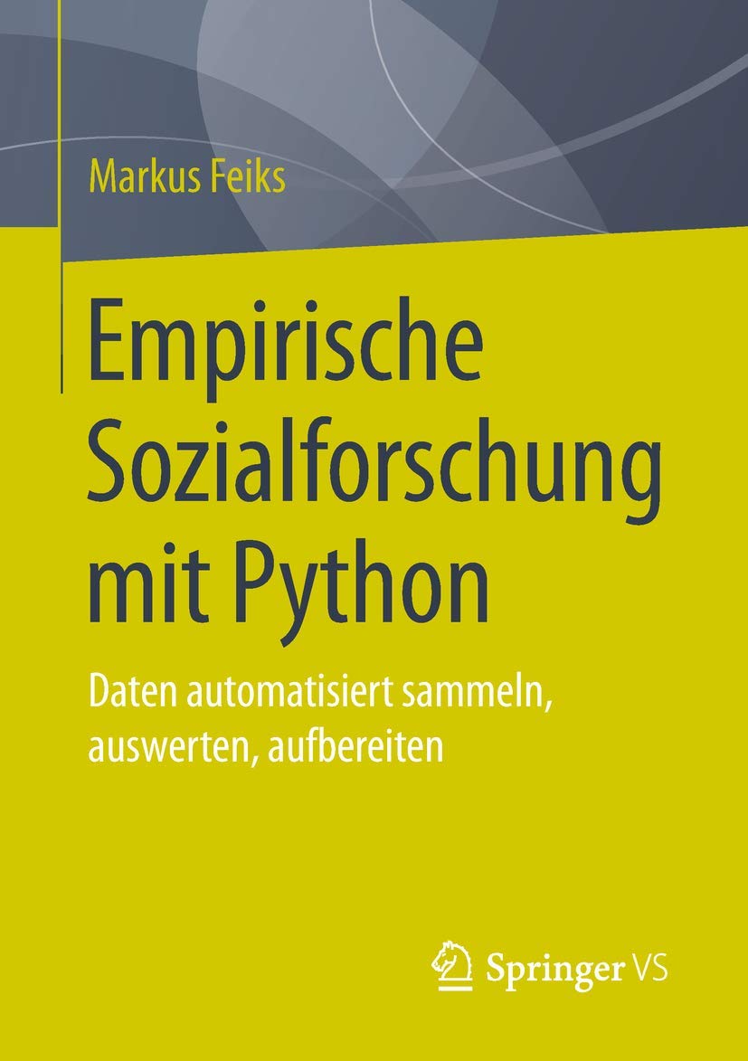 Empirische Sozialforschung mit Python: Daten automatisiert sammeln, auswerten, aufbereiten Law
