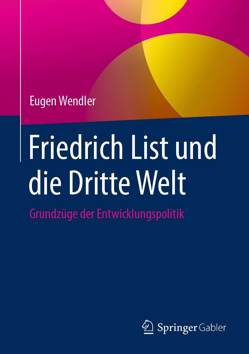 Friedrich List und die Dritte Welt: Grundzüge der Entwicklungspolitik Law
