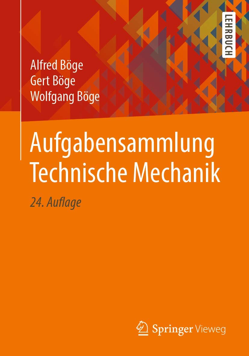 Aufgabensammlung Technische Mechanik Business & Technology