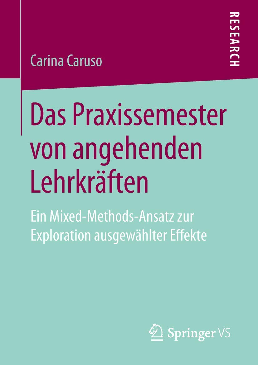 Das Praxissemester von angehenden Lehrkräften: Ein Mixed-Methods-Ansatz zur Exploration ausgewählter Effekte Law