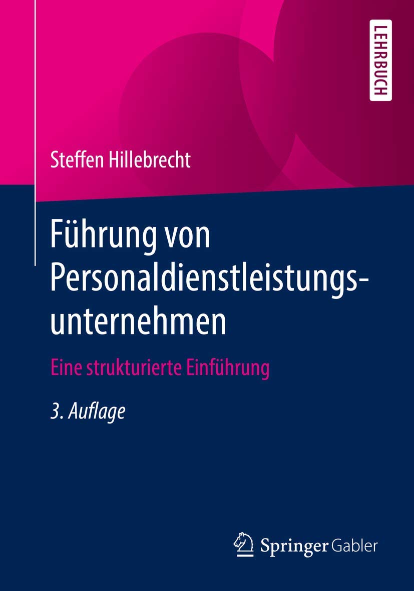 Führung von Personaldienstleistungsunternehmen: Eine strukturierte Einführung Law