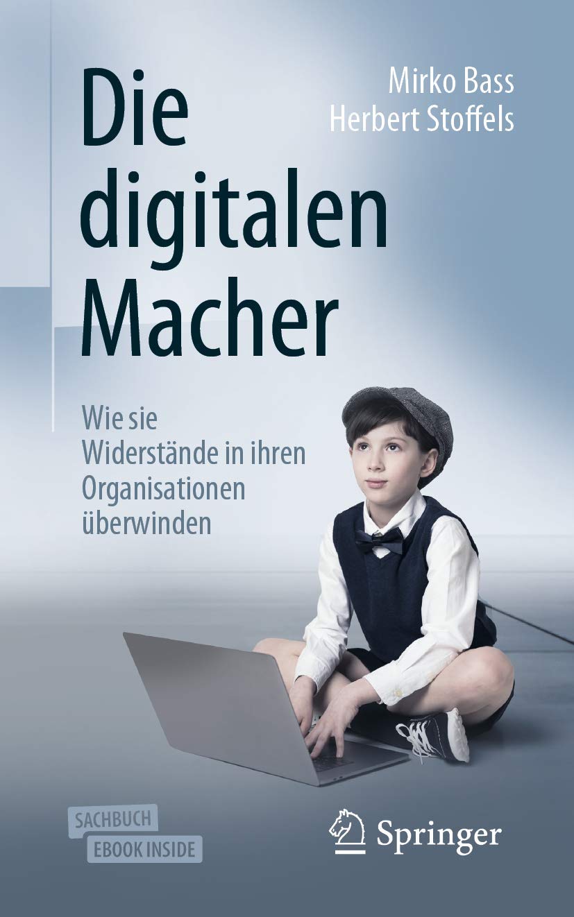 Die digitalen Macher: Wie sie Widerstände in ihren Organisationen überwinden Law