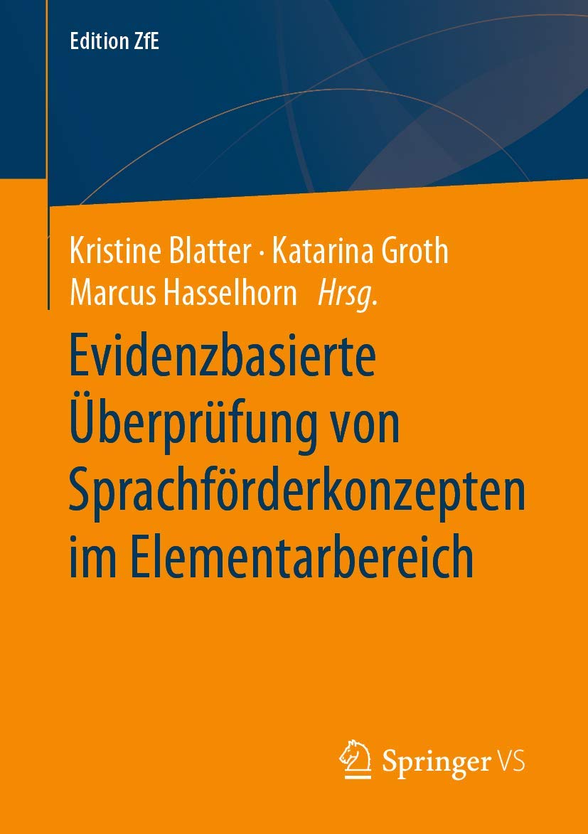 Evidenzbasierte Überprüfung von Sprachförderkonzepten im Elementarbereich: Sprachförderung in Kindertageseinrichtungen als Beispiel (Edition ZfE, Band 6) Law