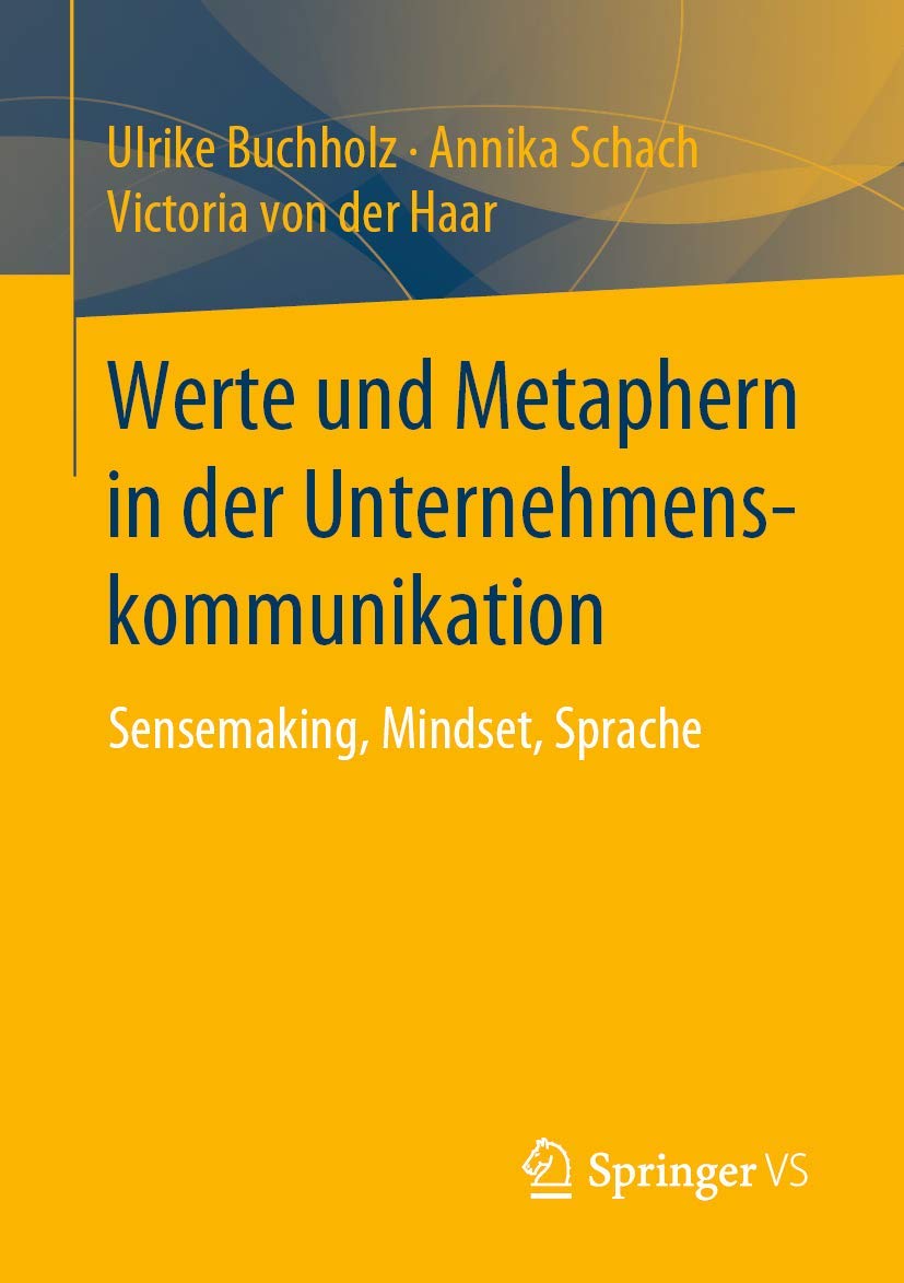 Werte und Metaphern in der Unternehmenskommunikation: Sensemaking, Mindset, Sprache Law