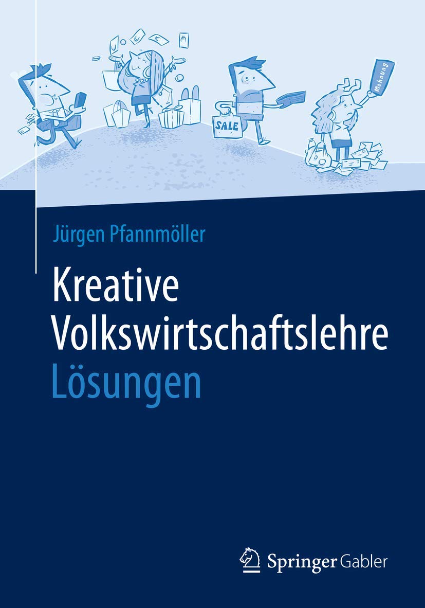 Kreative Volkswirtschaftslehre - Lösungen book