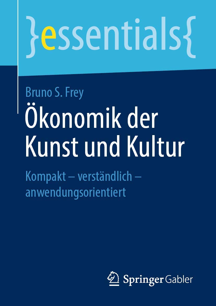 Ökonomik der Kunst und Kultur: Kompakt – verständlich – anwendungsorientiert (essentials) Law