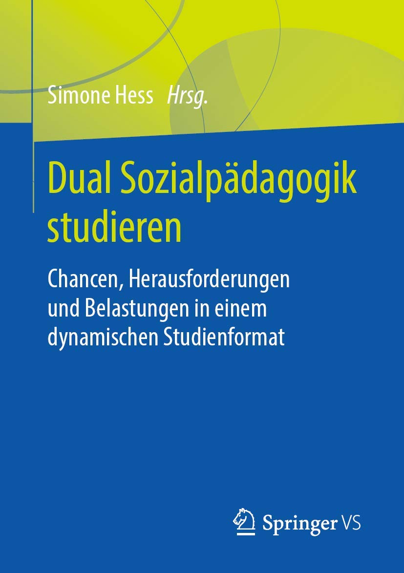 Dual Sozialpädagogik studieren: Chancen, Herausforderungen und Belastungen in einem dynamischen Studienformat Law