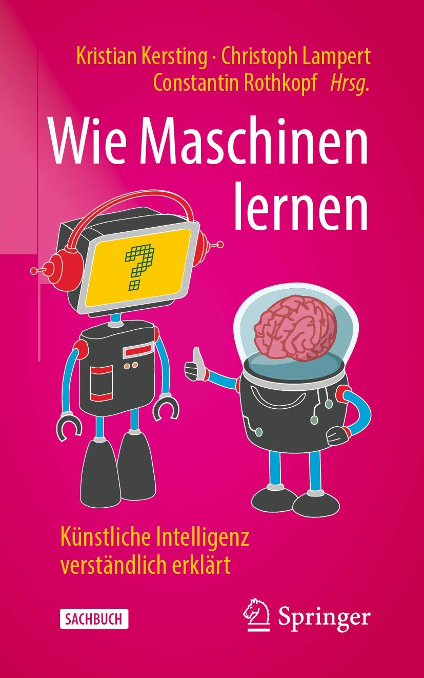 Wie Maschinen lernen: Künstliche Intelligenz verständlich erklärt Computer Science