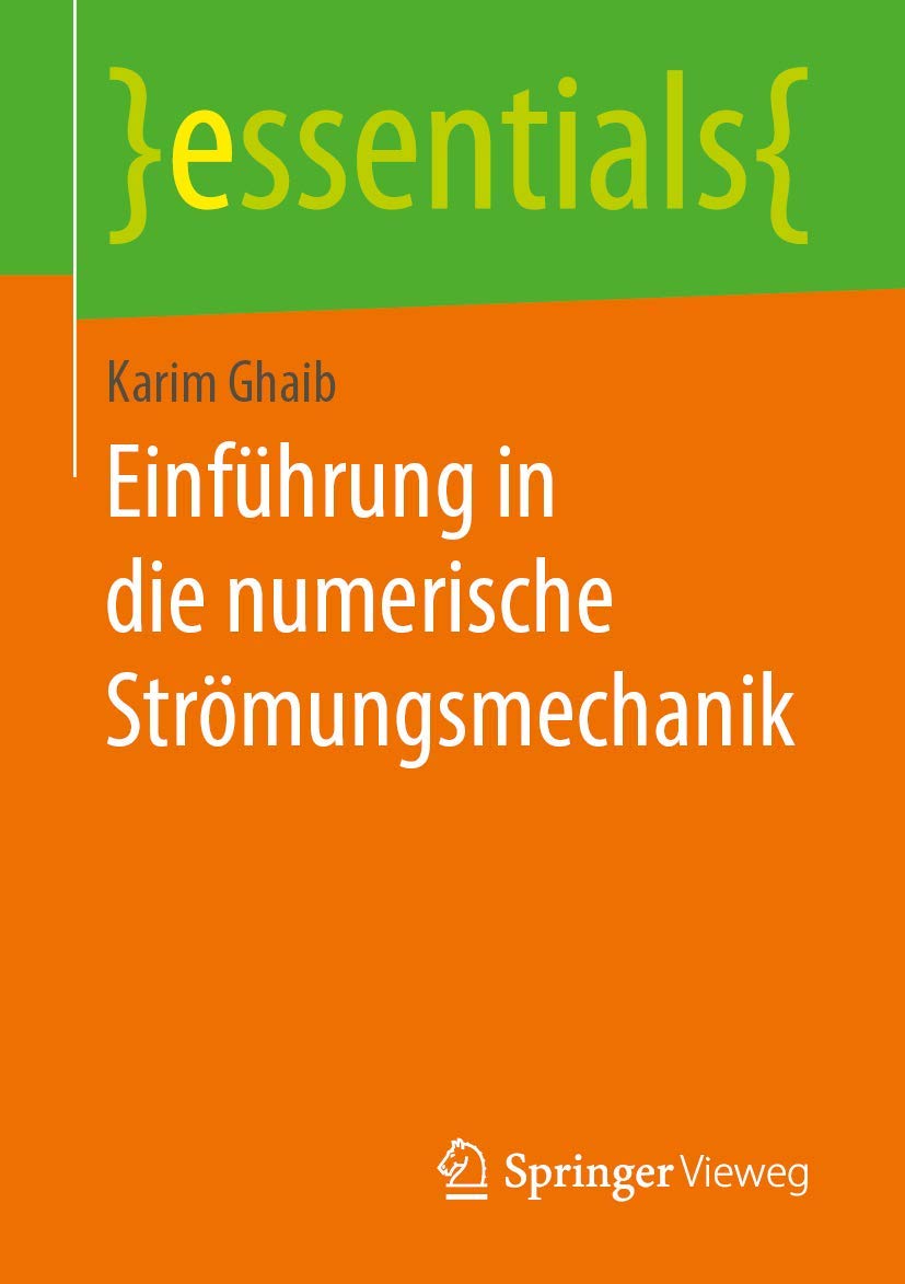 Einführung in die numerische Strömungsmechanik (essentials) Business & Technology