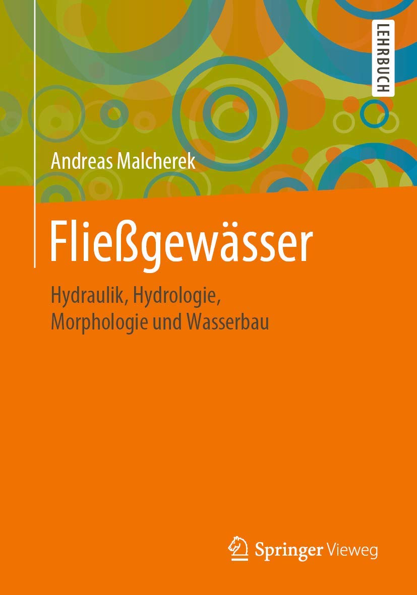 Fließgewässer: Hydraulik, Hydrologie, Morphologie und Wasserbau Geology & Geography