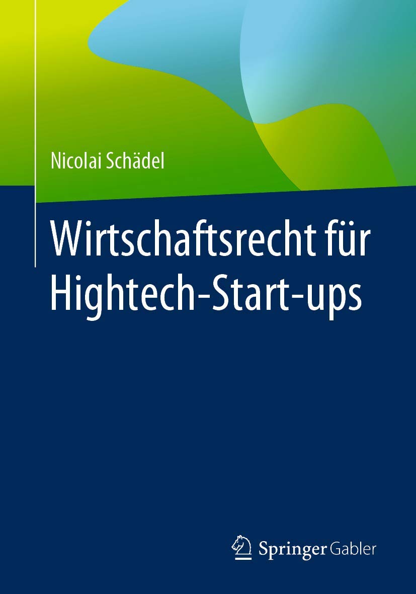 Wirtschaftsrecht für Hightech-Start-ups Law