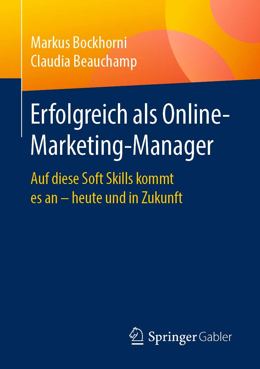Erfolgreich als Online-Marketing-Manager: Auf diese Soft Skills kommt es an – heute und in Zukunft Law