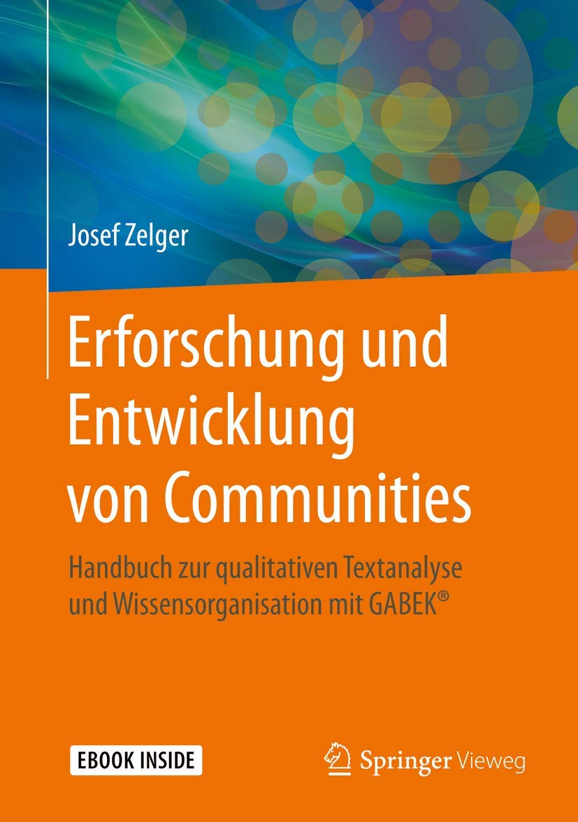 Erforschung und Entwicklung von Communities: Handbuch zur qualitativen Textanalyse und Wissensorganisation mit GABEK® Law