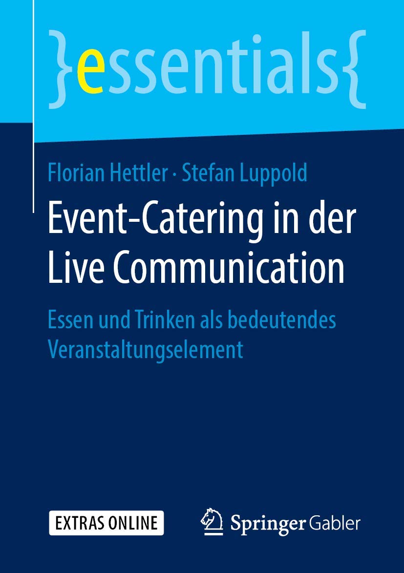 Event-Catering in der Live Communication: Essen und Trinken als bedeutendes Veranstaltungselement (essentials) Law