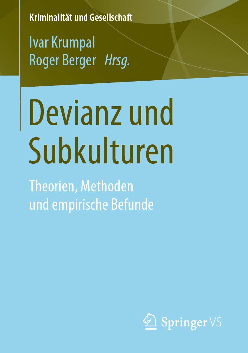 Devianz und Subkulturen: Theorien, Methoden und empirische Befunde (Kriminalität und Gesellschaft) Law