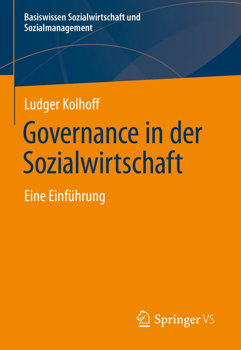 Governance in der Sozialwirtschaft: Eine Einführung (Basiswissen Sozialwirtschaft und Sozialmanagement) Law