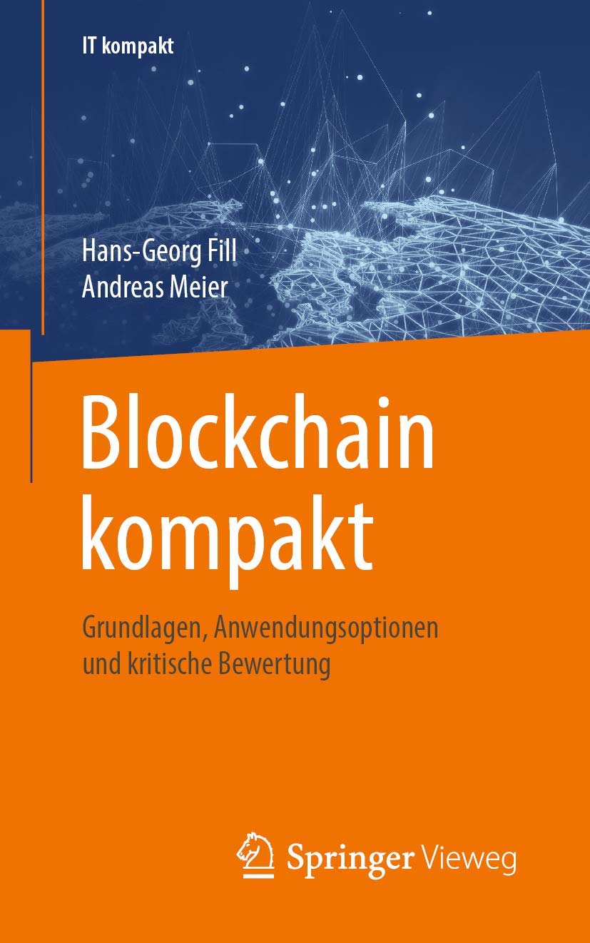 Blockchain kompakt: Grundlagen, Anwendungsoptionen und kritische Bewertung (IT kompakt) Law