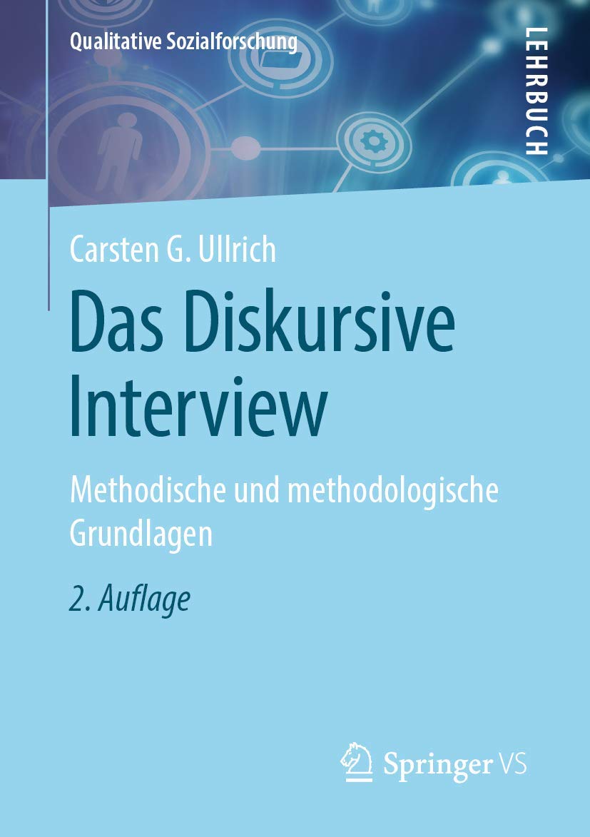 Das Diskursive Interview: Methodische und methodologische Grundlagen (Qualitative Sozialforschung) Law