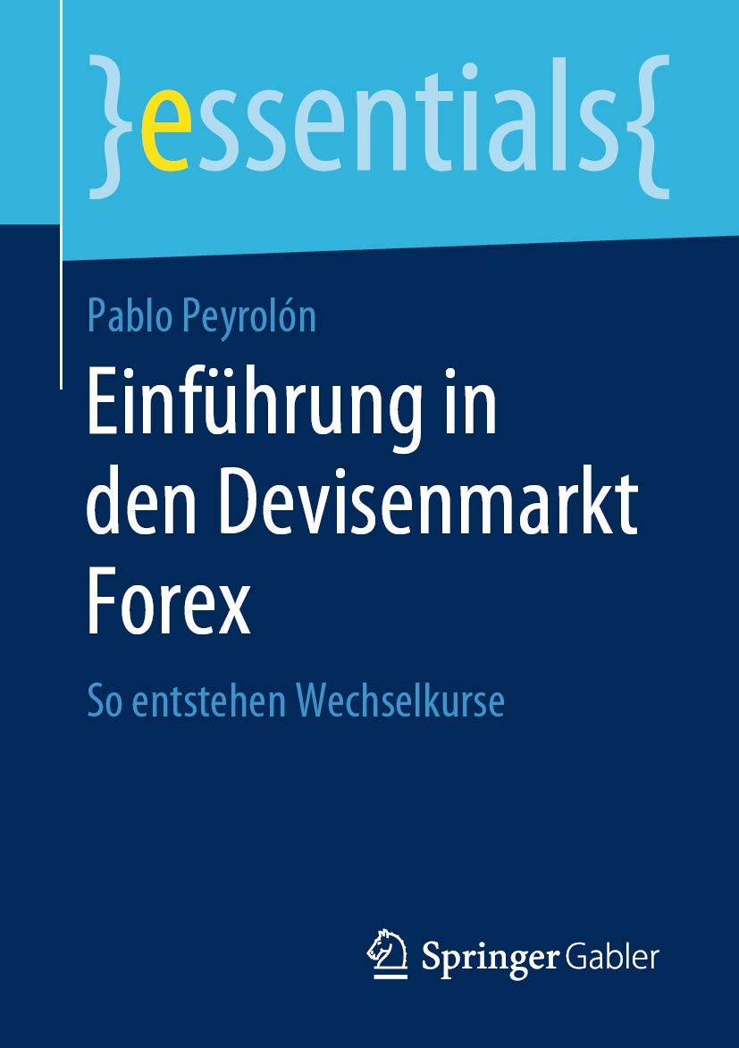 Einführung in den Devisenmarkt Forex: So entstehen Wechselkurse (essentials) Law
