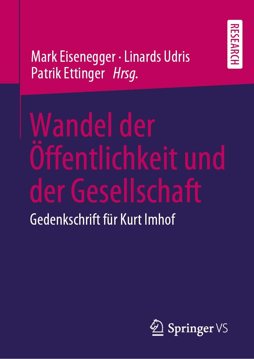 Wandel der Öffentlichkeit und der Gesellschaft: Gedenkschrift für Kurt Imhof Law