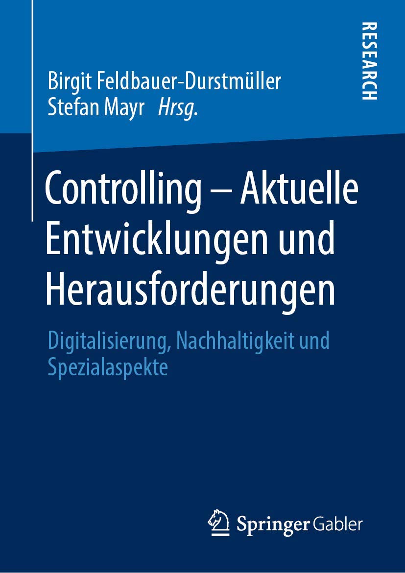 Controlling – Aktuelle Entwicklungen und Herausforderungen: Digitalisierung, Nachhaltigkeit und Spezialaspekte Law