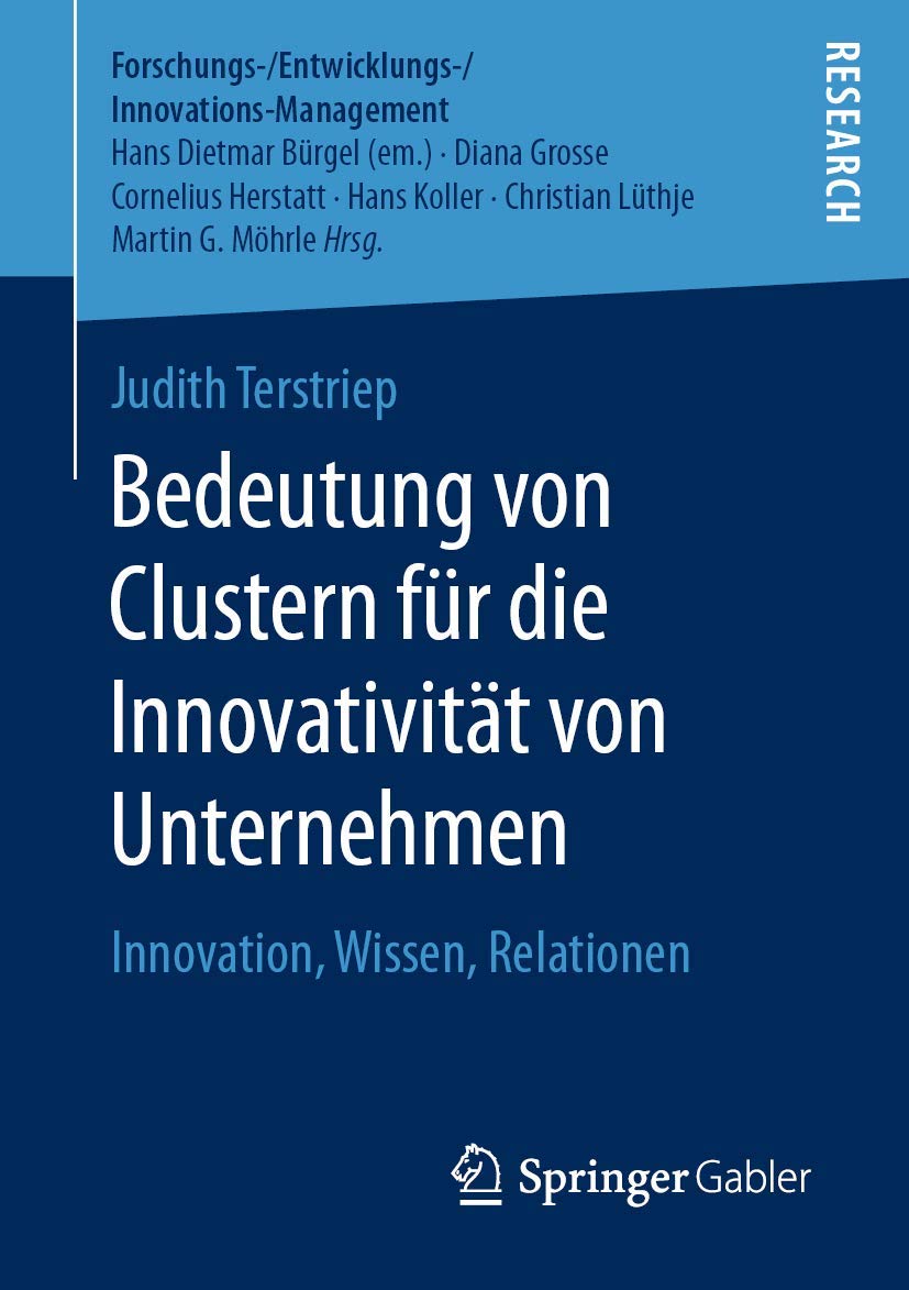 Bedeutung von Clustern für die Innovativität von Unternehmen: Innovation, Wissen, Relationen (Forschungs-/Entwicklungs-/Innovations-Management) Law