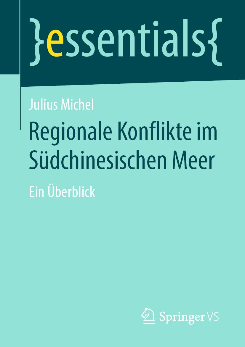 Regionale Konflikte im Südchinesischen Meer: Ein Überblick (essentials) Law