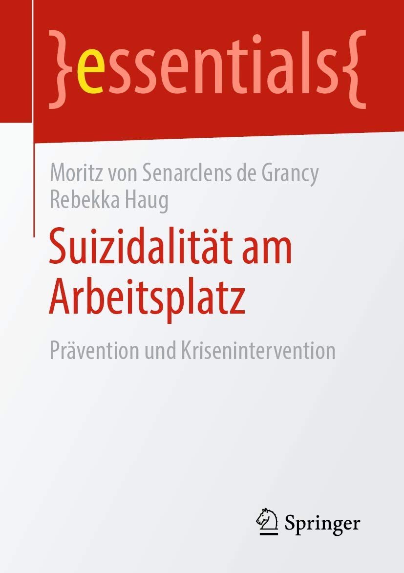 Suizidalität am Arbeitsplatz: Prävention und Krisenintervention (essentials) Law