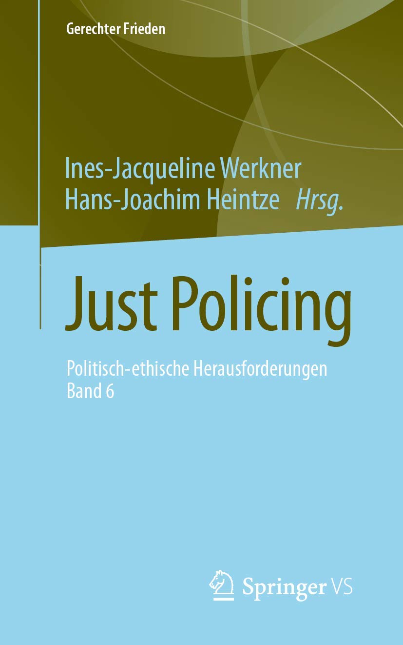 Just Policing: Politisch-ethische Herausforderungen • Band 6 (Gerechter Frieden, Band 6) Law