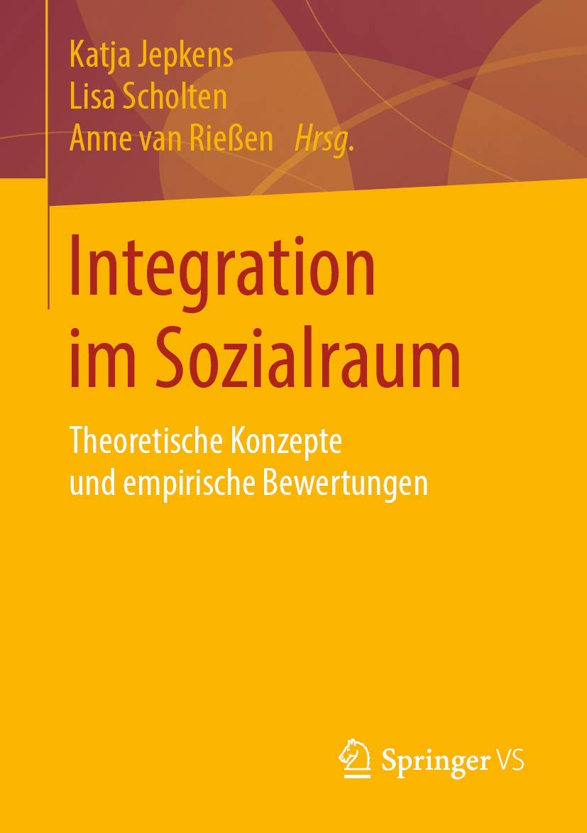 Integration im Sozialraum: Theoretische Konzepte und empirische Bewertungen Law