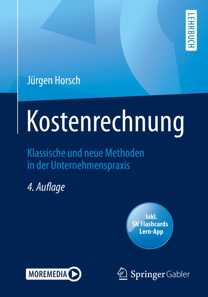 Kostenrechnung: Klassische und neue Methoden in der Unternehmenspraxis Law