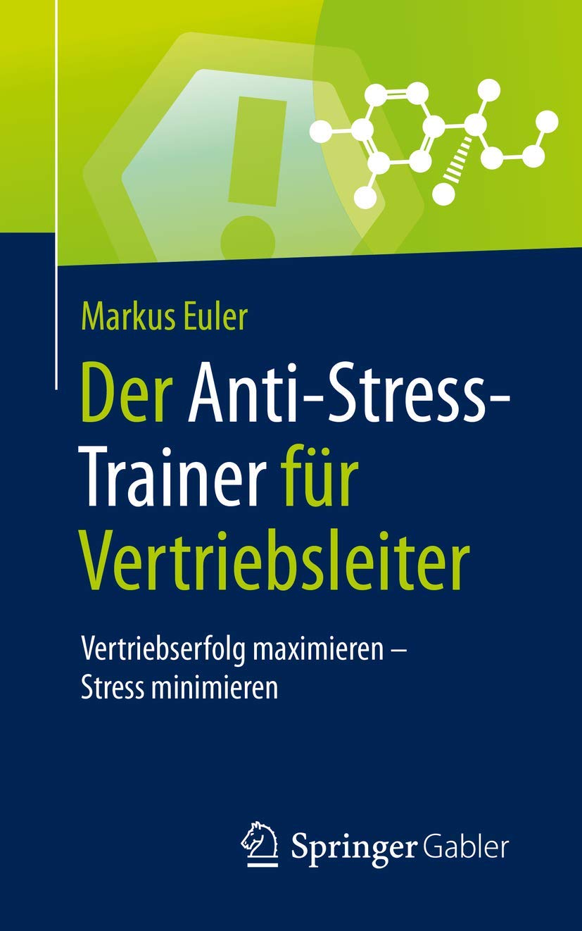 Der Anti-Stress-Trainer für Vertriebsleiter: Vertriebserfolg maximieren – Stress minimieren Law