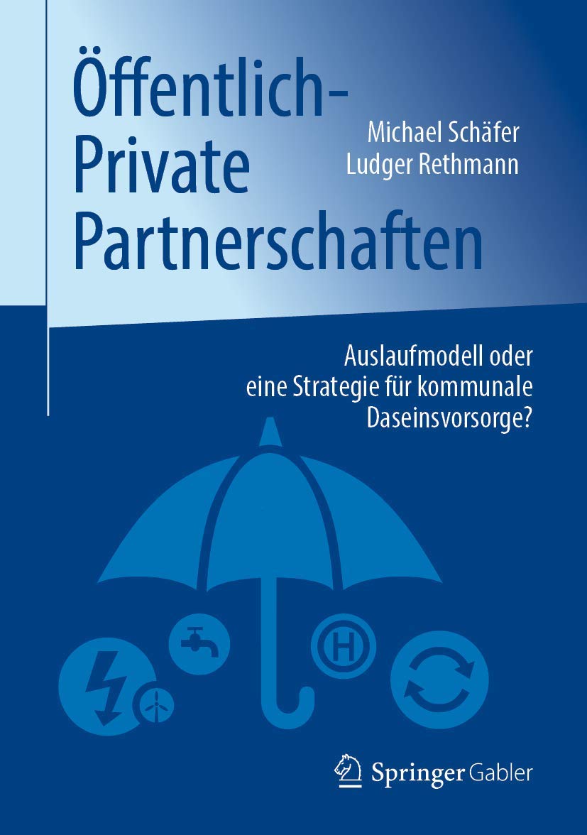Öffentlich-Private Partnerschaften: Auslaufmodell oder eine Strategie für kommunale Daseinsvorsorge? Law