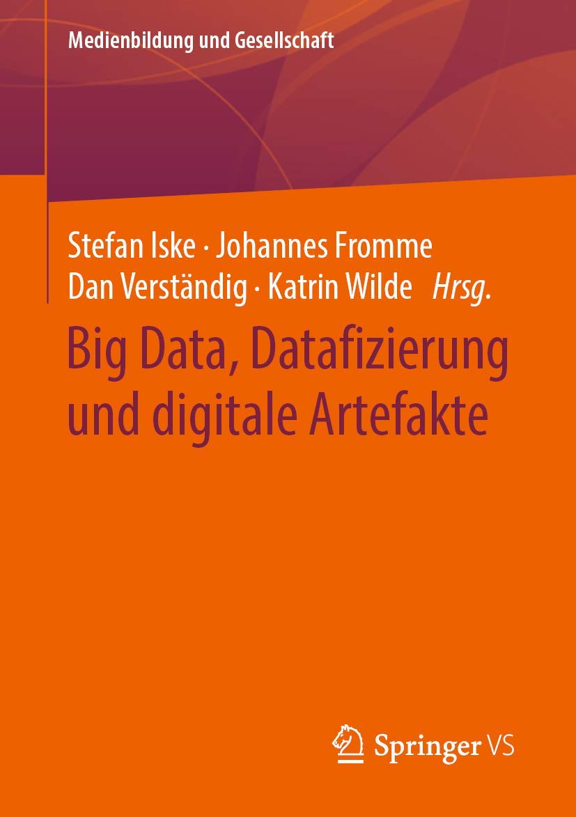Big Data, Datafizierung und digitale Artefakte Computer Science