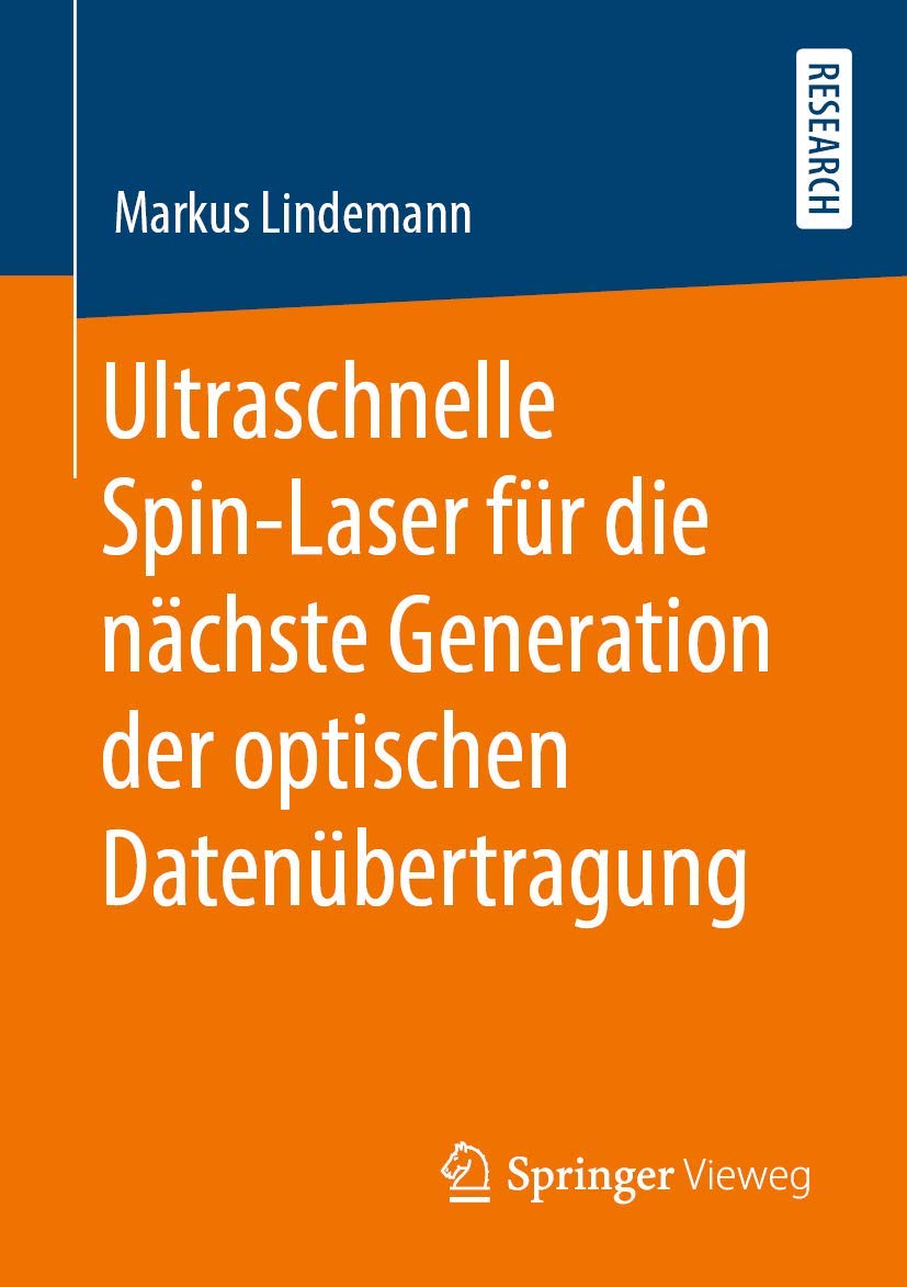 Ultraschnelle Spin-Laser für die nächste Generation der optischen Datenübertragung Computer Science