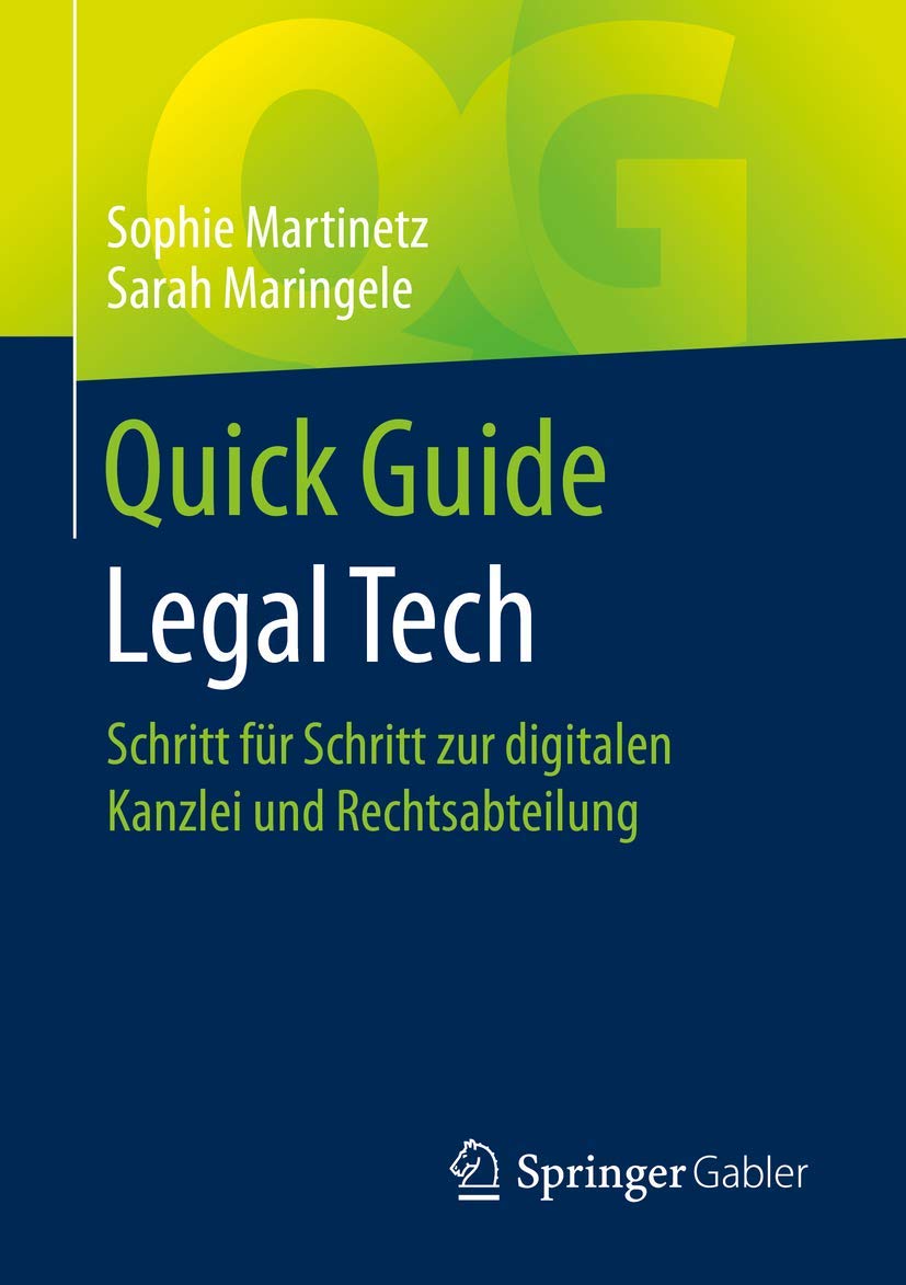 Quick Guide Legal Tech: Schritt für Schritt zur digitalen Kanzlei und Rechtsabteilung Law