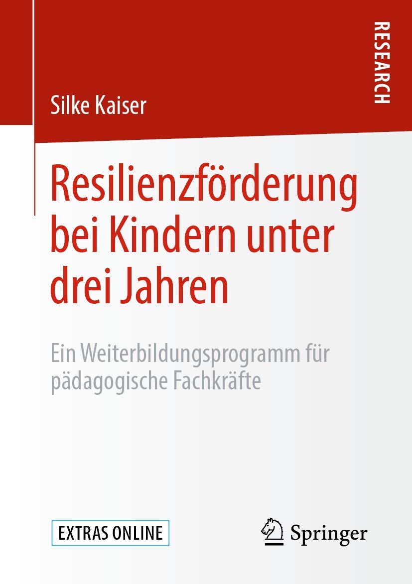 Resilienzförderung bei Kindern unter drei Jahren: Ein Weiterbildungsprogramm für pädagogische Fachkräfte Psychology