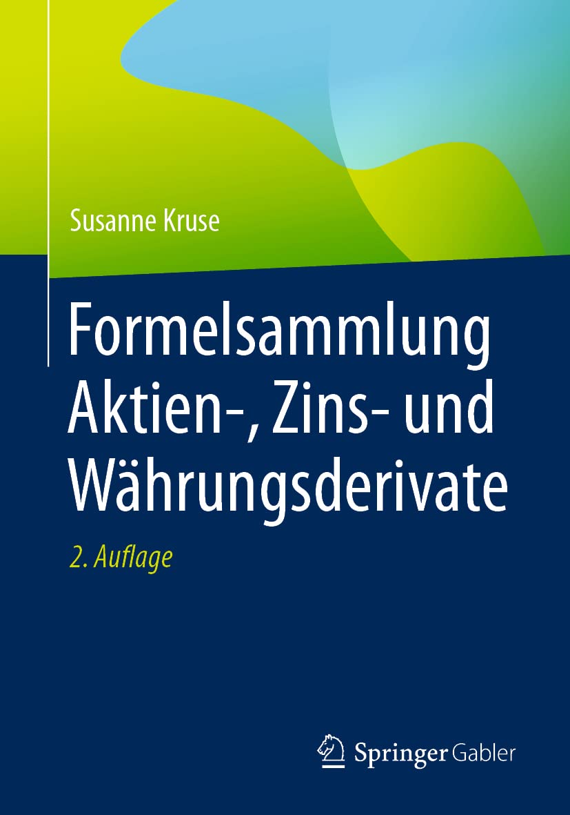 Formelsammlung Aktien-, Zins- und Währungsderivate Law