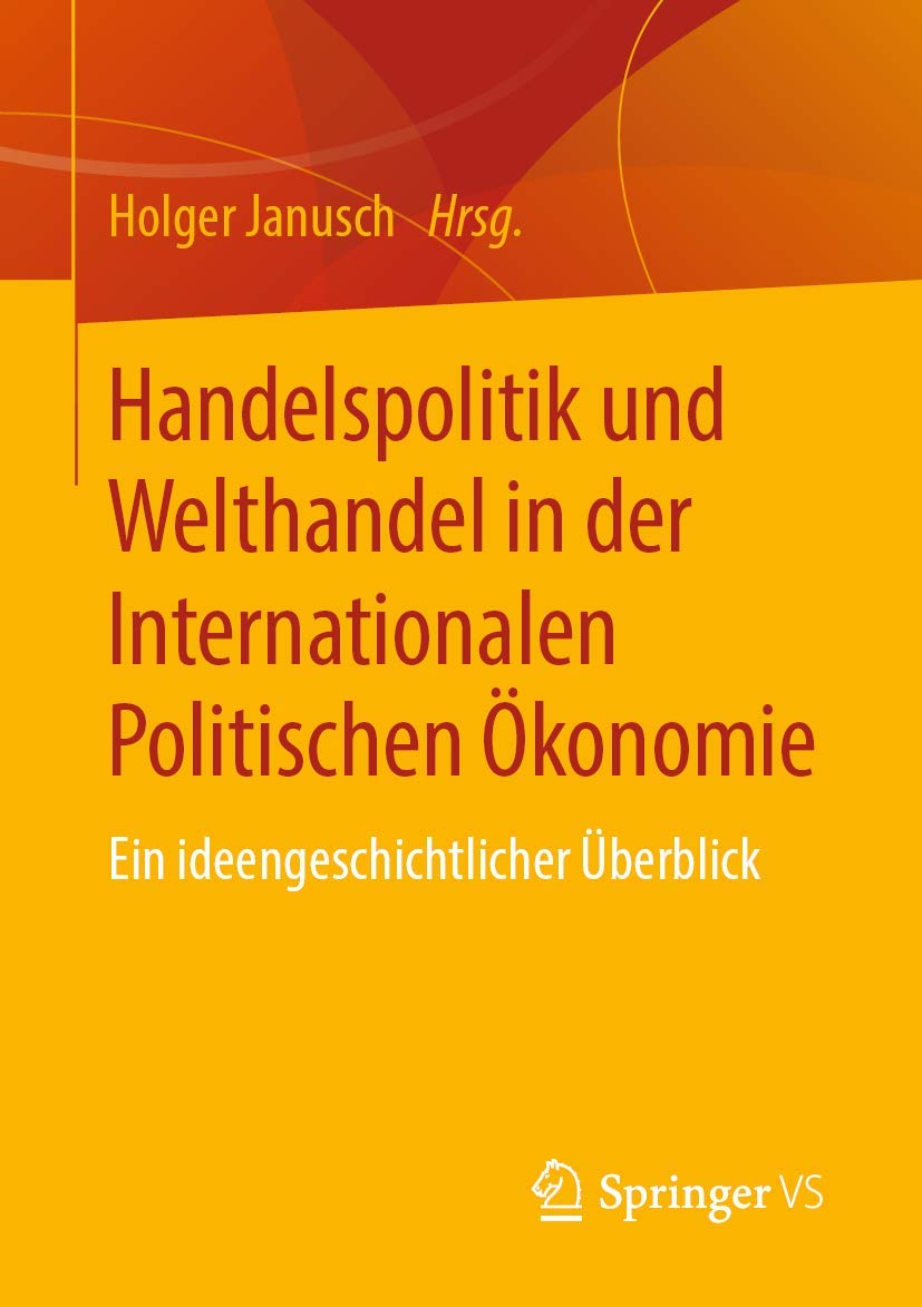 Handelspolitik und Welthandel in der Internationalen Politischen Ökonomie: Ein ideengeschichtlicher Überblick Law
