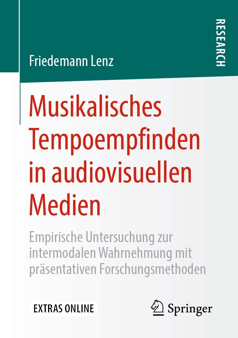 Musikalisches Tempoempfinden in audiovisuellen Medien: Empirische Untersuchung zur intermodalen Wahrnehmung mit präsentativen Forschungsmethoden Law