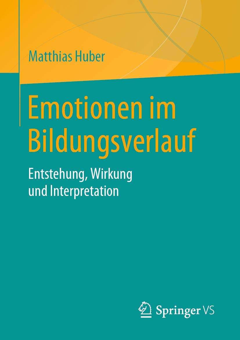 Emotionen im Bildungsverlauf: Entstehung, Wirkung und Interpretation Law