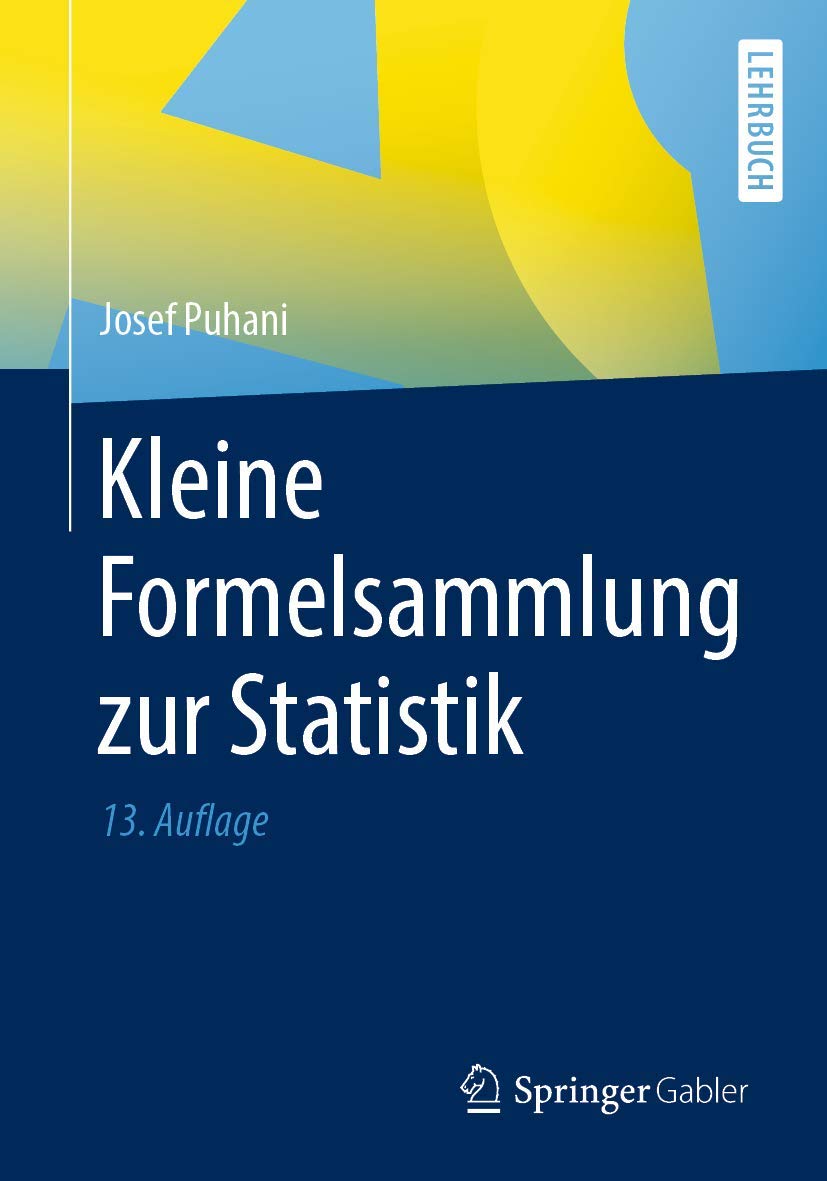 Kleine Formelsammlung zur Statistik: Lehrbuch Mathematics
