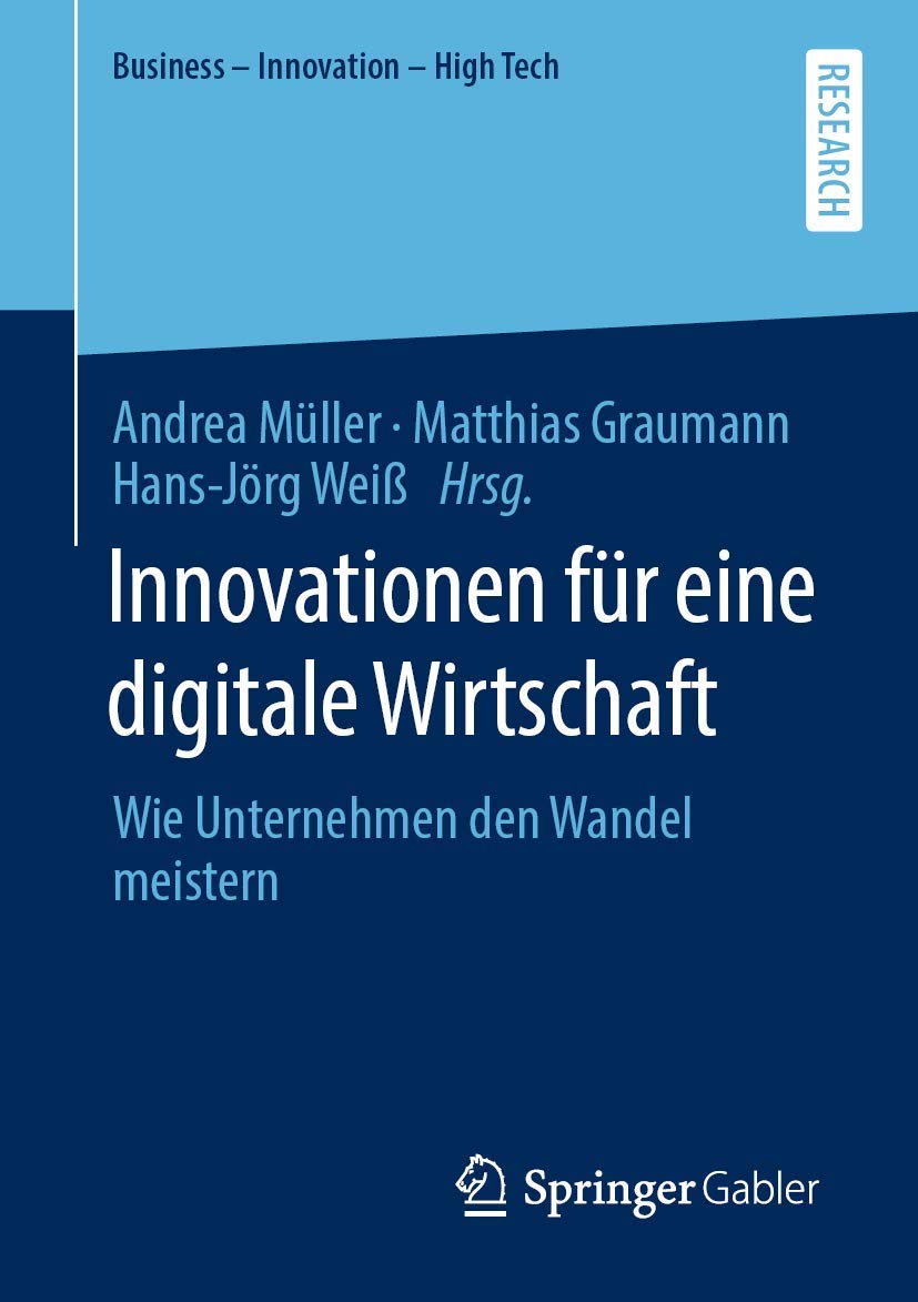 Innovationen für eine digitale Wirtschaft: Wie Unternehmen den Wandel meistern (Business - Innovation - High Tech) Law