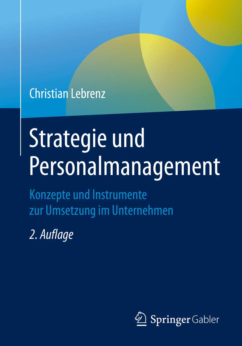 Strategie und Personalmanagement: Konzepte und Instrumente zur Umsetzung im Unternehmen Law