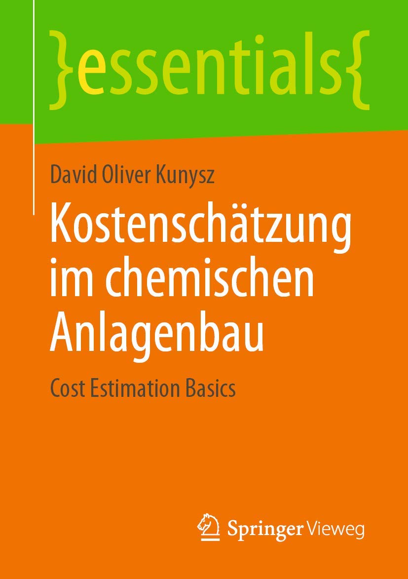 Kostenschätzung im chemischen Anlagenbau: Cost Estimation Basics (essentials) Business, Finance & Career