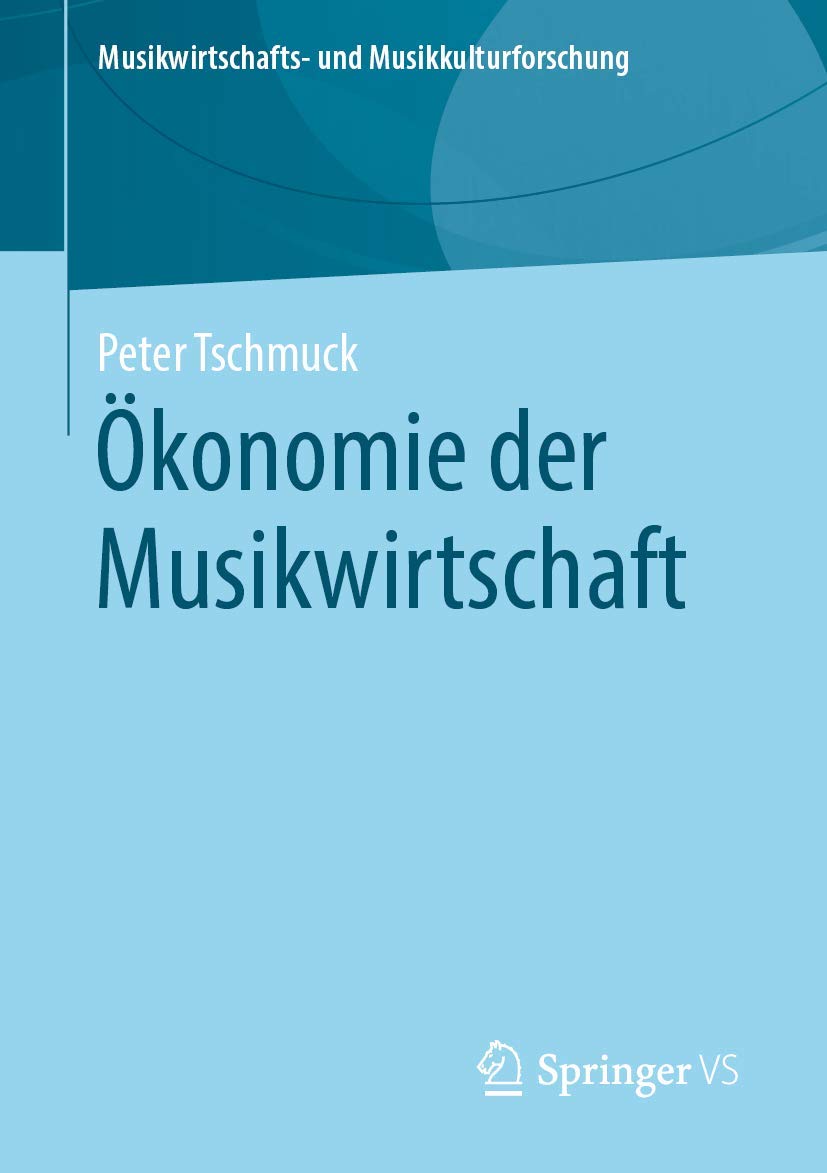 Ökonomie der Musikwirtschaft (Musikwirtschafts- und Musikkulturforschung) Law
