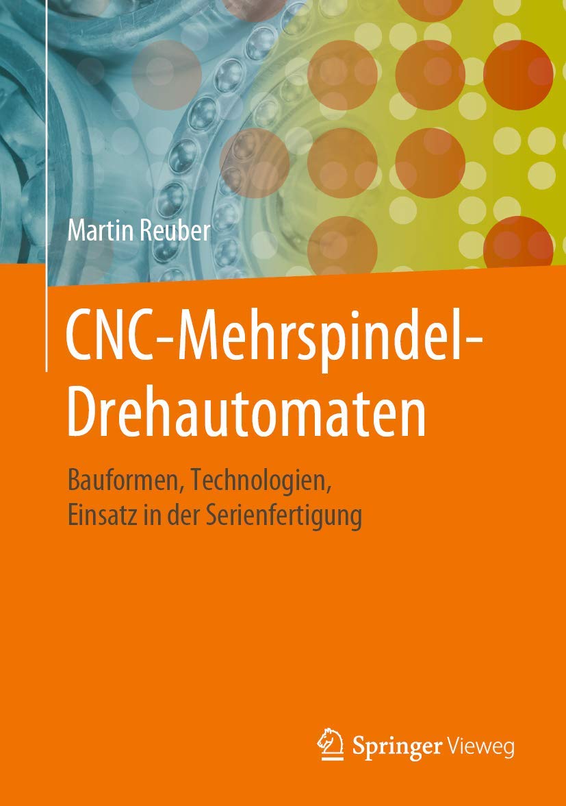 CNC-Mehrspindel-Drehautomaten: Bauformen, Technologien, Einsatz in der Serienfertigung Business & Technology