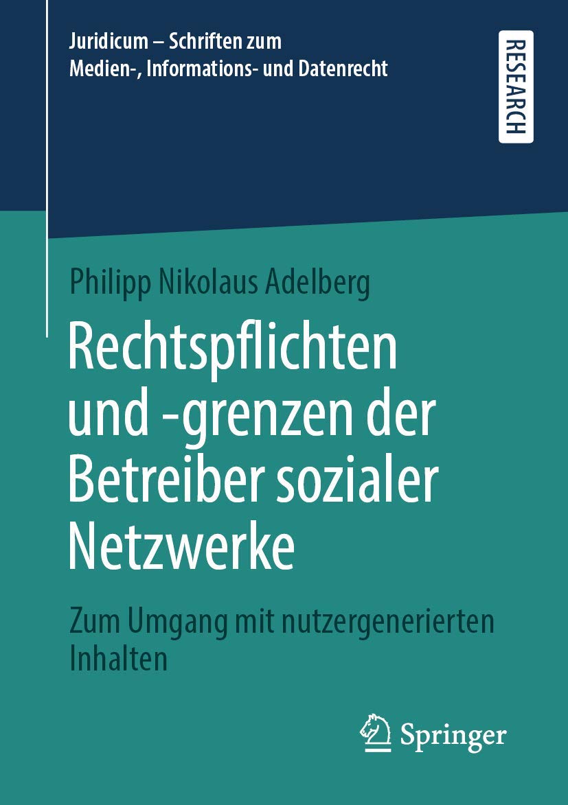 Rechtspflichten und -grenzen der Betreiber sozialer Netzwerke Law