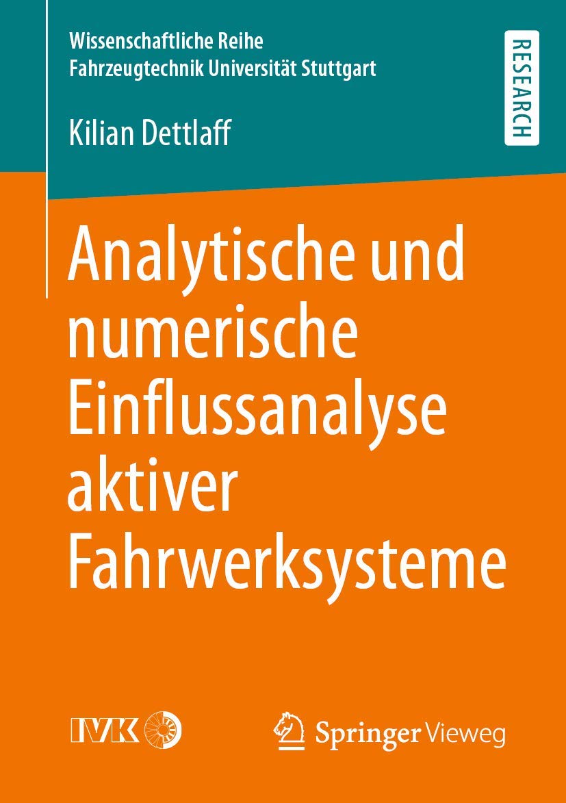 Analytische und numerische Einflussanalyse aktiver Fahrwerksysteme (Wissenschaftliche Reihe Fahrzeugtechnik Universität Stuttgart) Computer Science